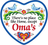 
              Magnet: Heart Tile - There's no place like Home, except Oma's
            