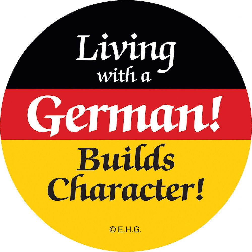 Button Magnet: Living with a German Build Character